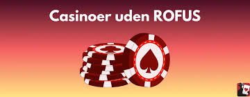 Opdag Spil uden ROFUS Underholdning uden grænser